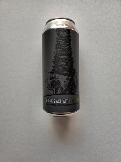 Eugene's Axe with Pineapple